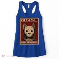 Ch Ch Ch Meow Meow Scary Halloween Cat Horror Slasher Movie Women's Tank Top thumb 0