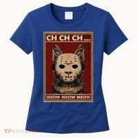 Ch Ch Ch Meow Meow Scary Halloween Cat Horror Slasher Movie Women's T-Shirt thumb 0