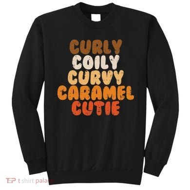 Curly Curvy Caramel Cutie Melanin Goddess Black Pride Gift Sweatshirt