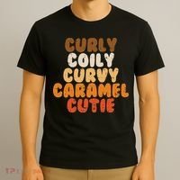 Curly Curvy Caramel Cutie Melanin Goddess Black Pride Gift T-Shirt thumb 3