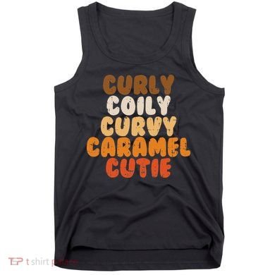 Curly Curvy Caramel Cutie Melanin Goddess Black Pride Gift Tank Top