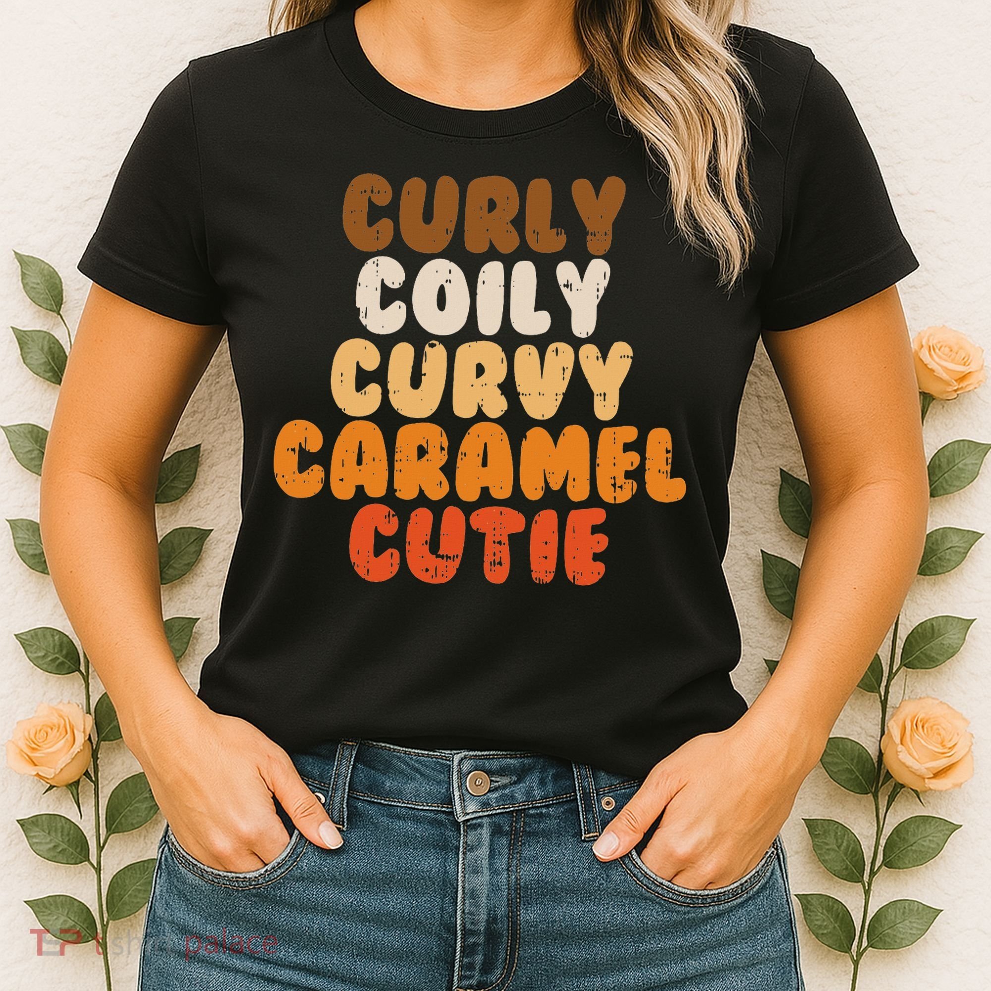 Curly Curvy Caramel Cutie Melanin Goddess Black Pride Gift Women's T-Shirt