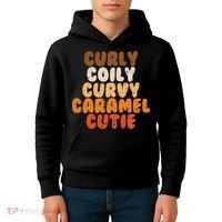 Curly Curvy Caramel Cutie Melanin Goddess Black Pride Gift Kids Hoodie thumb 4
