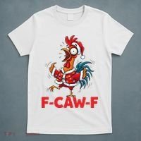 Crazy Chicken Cartoon F-Caw-F Funny Santa Chrismas T-Shirt thumb 5