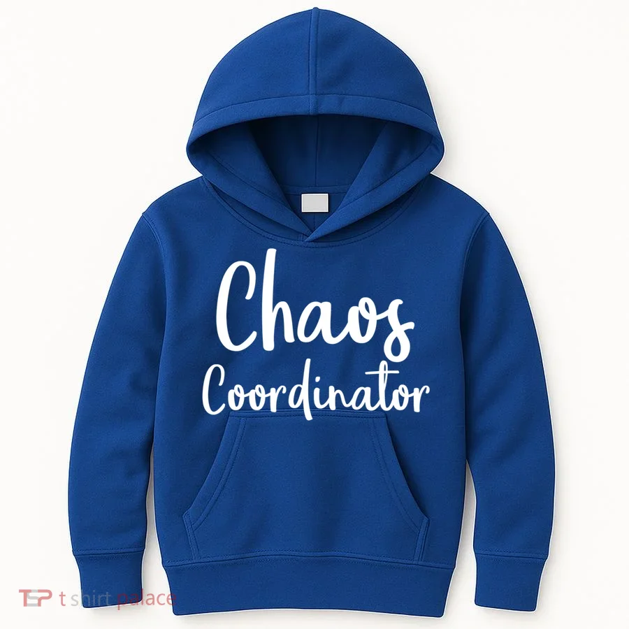 Chaos Coordinator Cool Gift Chaos Coordinator Funny Gift Kids Hoodie