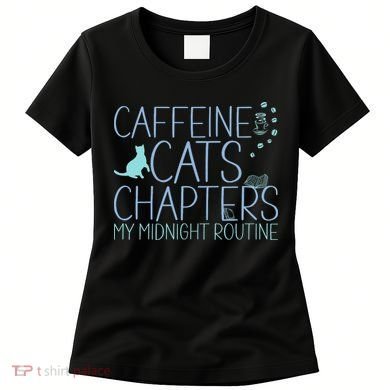Caffeine Cats  Chapters My Midnight Routine Night Cat Owl Women's T-Shirt