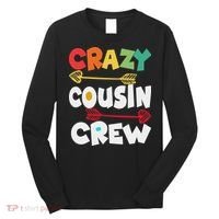 Crazy Cousin Crew Funny Matching Family Ns Long Sleeve Shirt thumb 0
