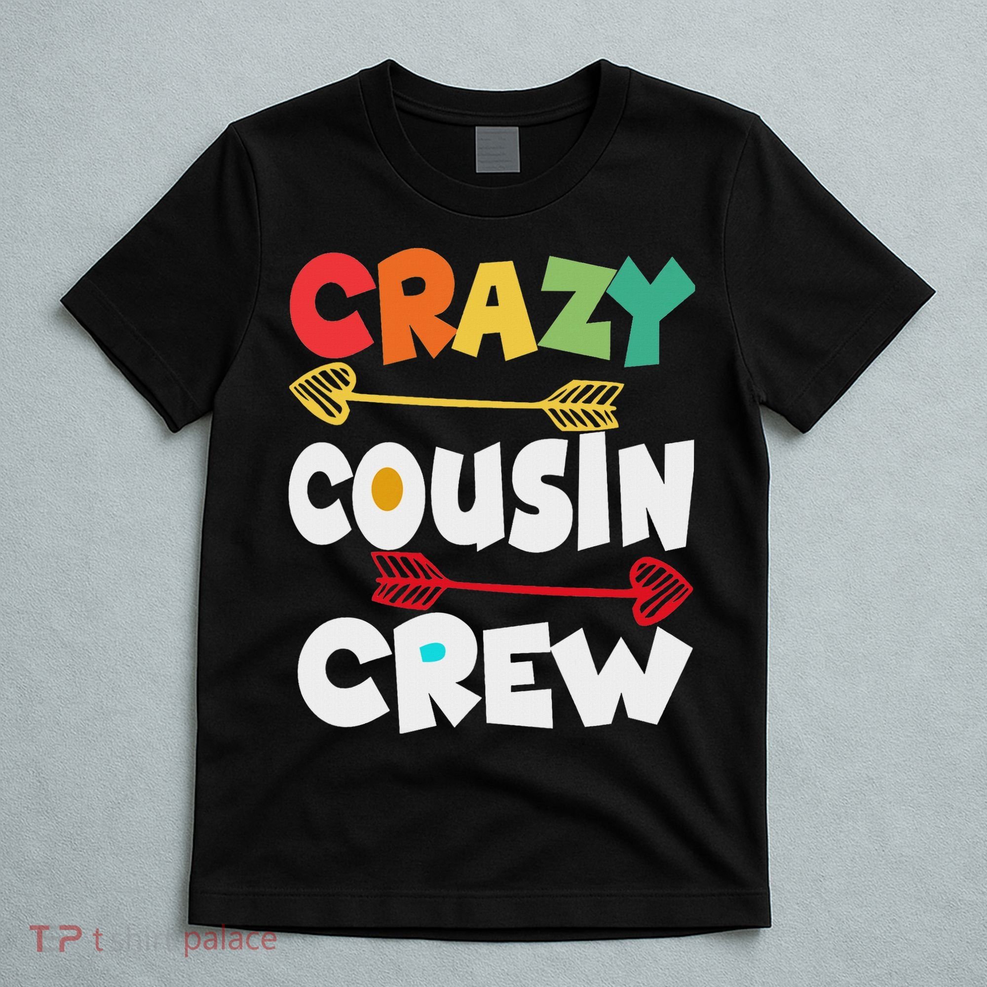 Crazy Cousin Crew Funny Matching Family Ns T-Shirt