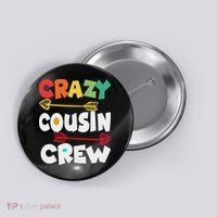 Crazy Cousin Crew Funny Matching Family Ns Button thumb 0