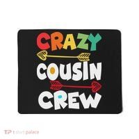 Crazy Cousin Crew Funny Matching Family Ns Mousepad thumb 0