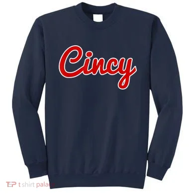 Cincy Cincinnati Sweatshirt