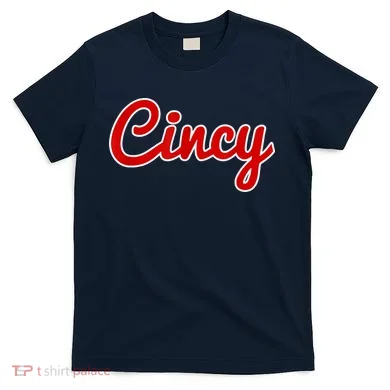 Cincy Cincinnati T-Shirt
