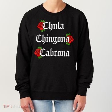 Chula Chingona Cabrona Mecican Women's Sweatshirt