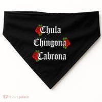 Chula Chingona Cabrona Mecican USA-Made Doggie Bandana thumb 0