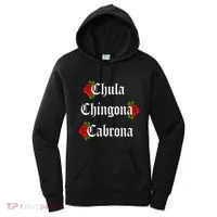 Chula Chingona Cabrona Mecican Women's Hoodie thumb 0