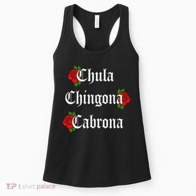 Chula Chingona Cabrona Mecican Women's Tank Top