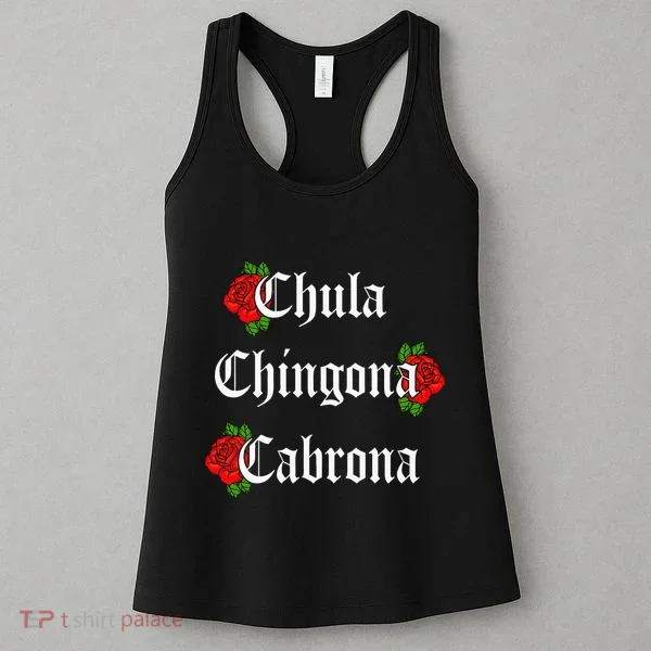Chula Chingona Cabrona Mecican Women's Tank Top