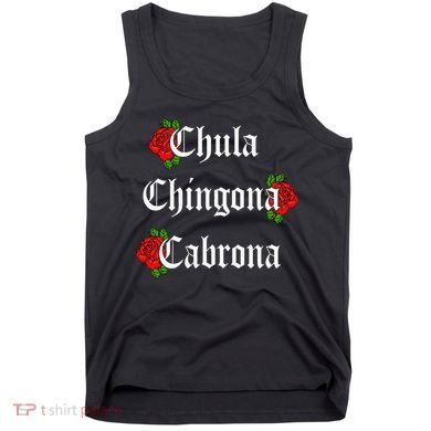 Chula Chingona Cabrona Mecican Tank Top