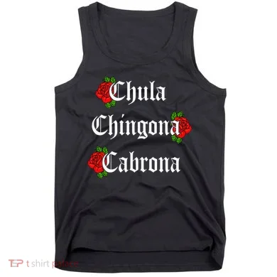 Chula Chingona Cabrona Mecican Tank Top