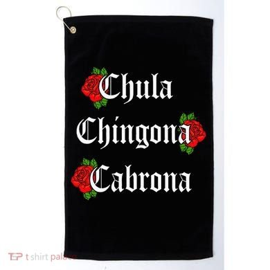 Chula Chingona Cabrona Mecican Golf Towel