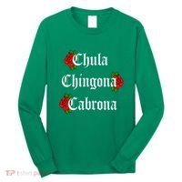Chula Chingona Cabrona Mecican Long Sleeve Shirt thumb 0
