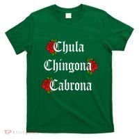 Chula Chingona Cabrona Mecican T-Shirt thumb 0