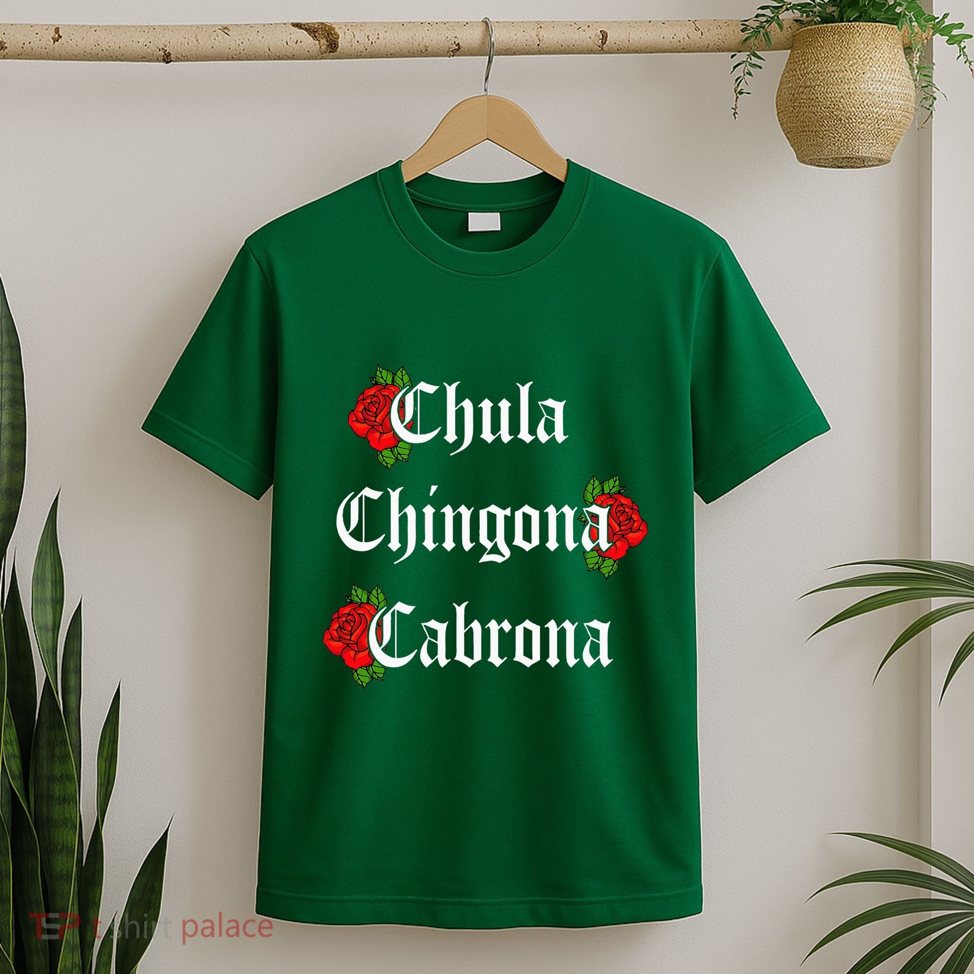 Chula Chingona Cabrona Mecican T-Shirt