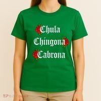 Chula Chingona Cabrona Mecican T-Shirt thumb 4