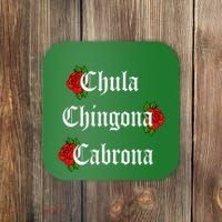 Chula Chingona Cabrona Mecican Coaster thumb 0