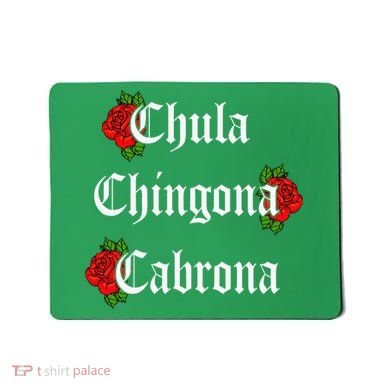 Chula Chingona Cabrona Mecican Mousepad