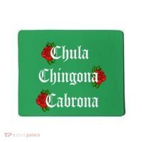 Chula Chingona Cabrona Mecican Mousepad thumb 0