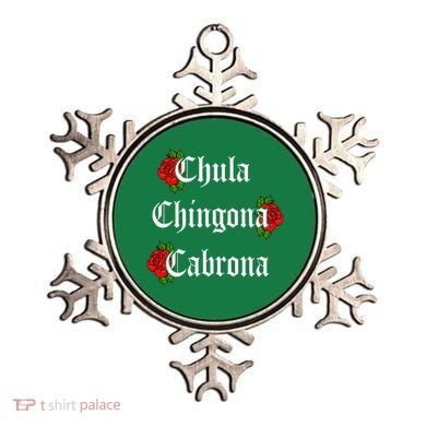 Chula Chingona Cabrona Mecican Ornament