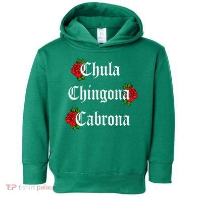 Chula Chingona Cabrona Mecican Toddler Hoodie