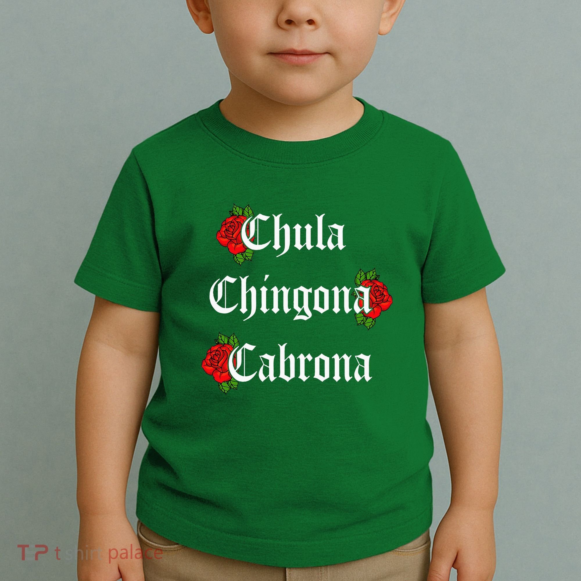 Chula Chingona Cabrona Mecican Toddler T-Shirt