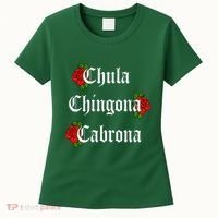 Chula Chingona Cabrona Mecican Women's T-Shirt thumb 0