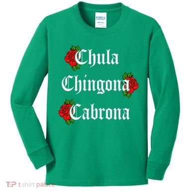 Chula Chingona Cabrona Mecican Kids Long Sleeve Shirt
