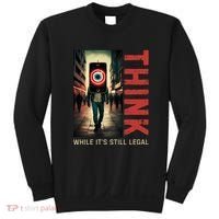 Conservative Cancel Culture Think While Its Still Legal Sweatshirt thumb 0