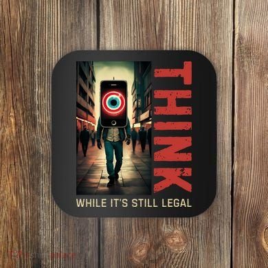 Conservative Cancel Culture Think While Its Still Legal Coaster