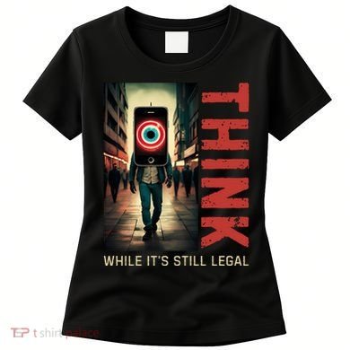 Conservative Cancel Culture Think While Its Still Legal Women's T-Shirt