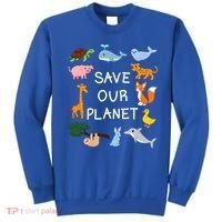 Climate Change Cute Gift With Cute Animals Save Our Planet Great Gift Sweatshirt thumb 0
