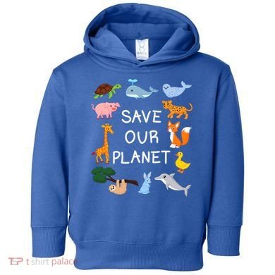Climate Change Cute Gift With Cute Animals Save Our Planet Great Gift Toddler Hoodie