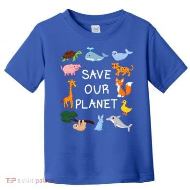 Climate Change Cute Gift With Cute Animals Save Our Planet Great Gift Toddler T-Shirt