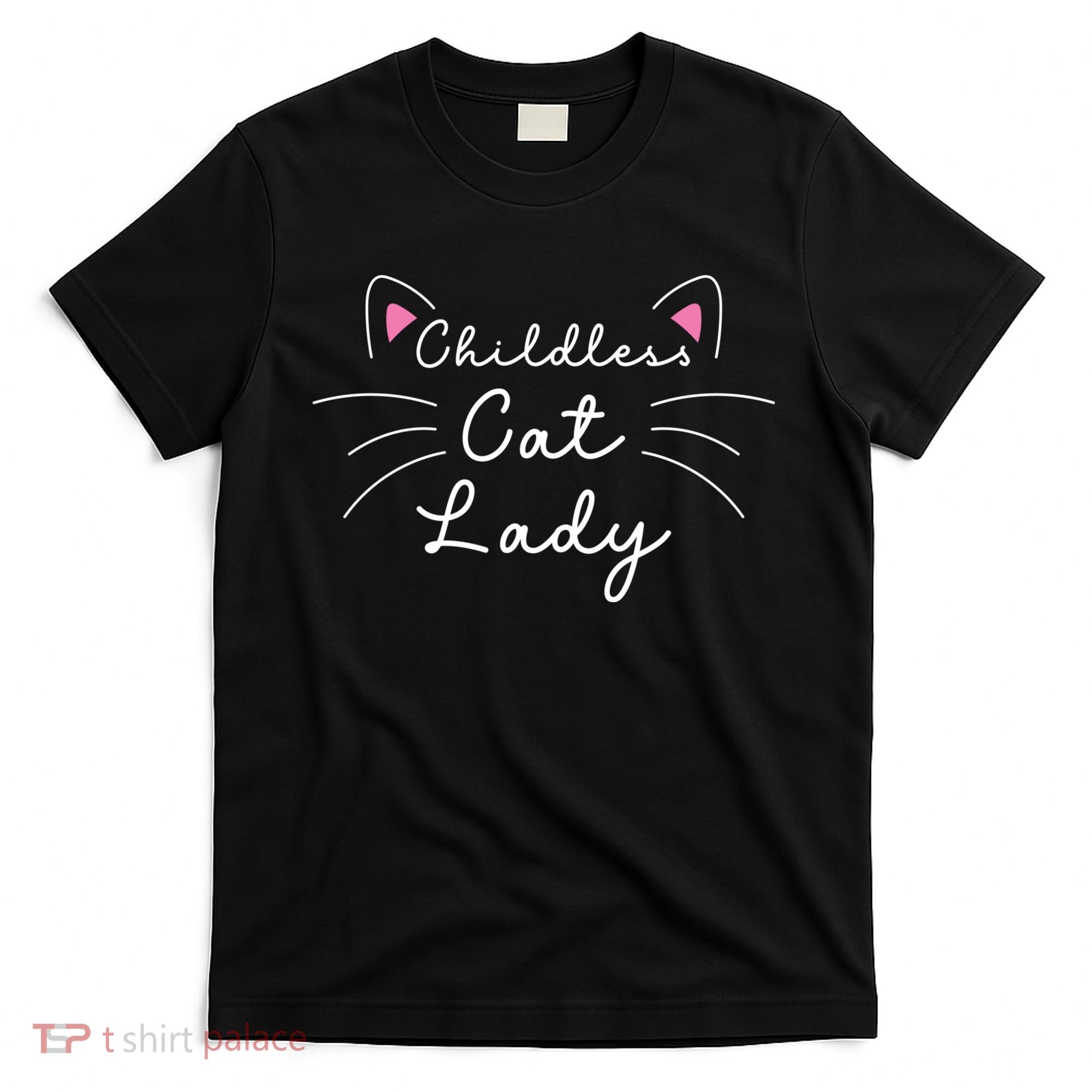 Cute Childless Cat Ladies Childless Cat Lady T-Shirt