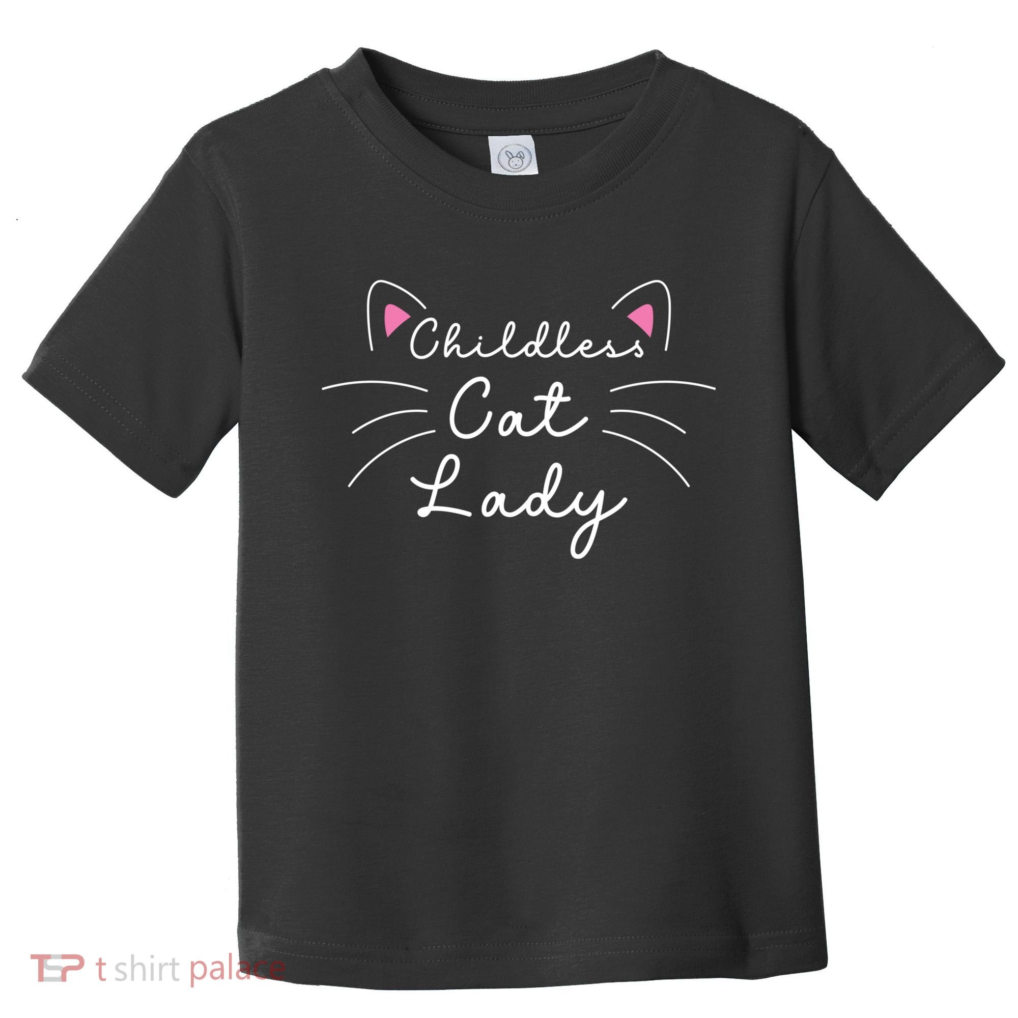 Cute Childless Cat Ladies Childless Cat Lady Toddler T-Shirt