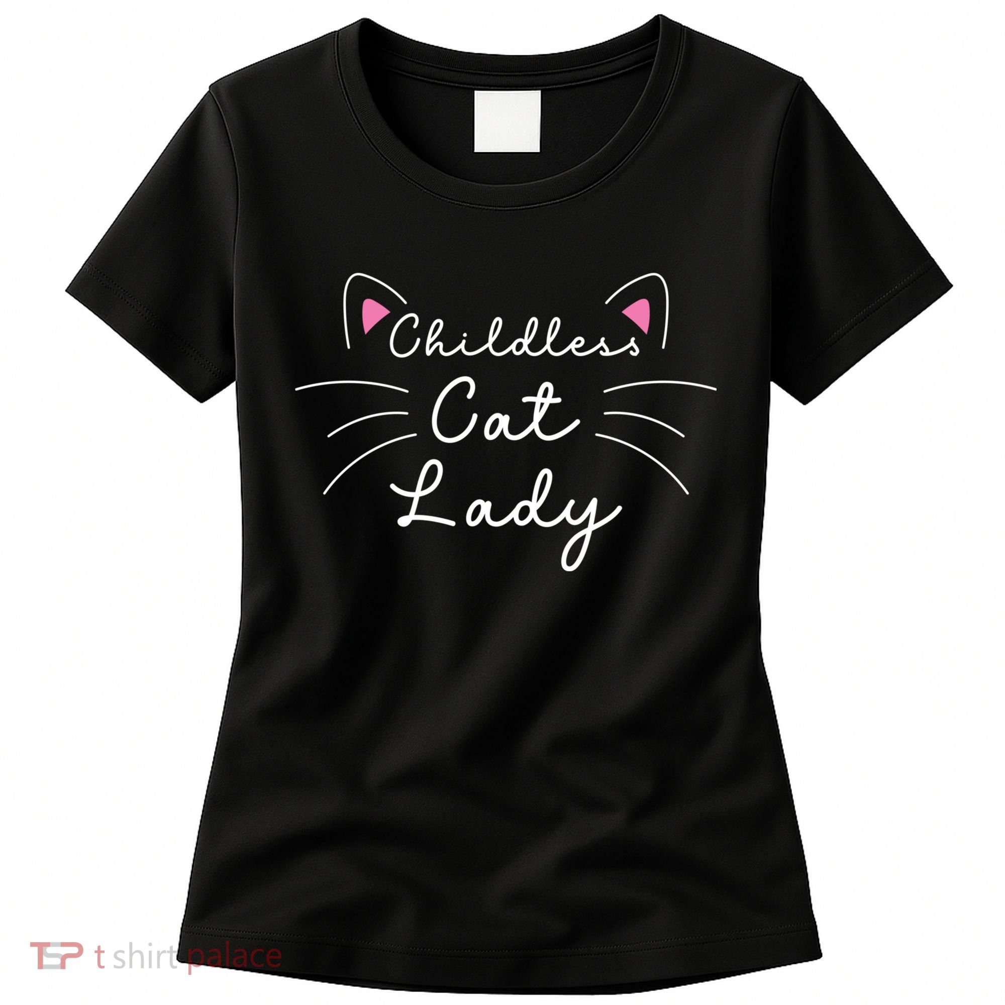 Cute Childless Cat Ladies Childless Cat Lady Women's T-Shirt