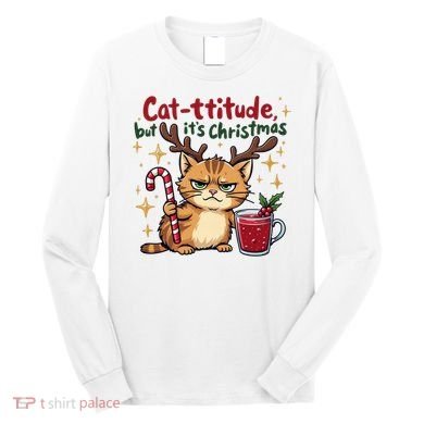 Cat-titude Christmas Cat Grumpy Cattitude Meme Long Sleeve Shirt