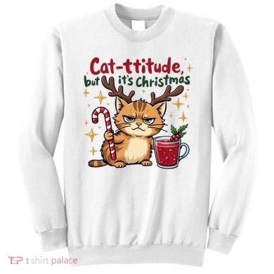 Cat-titude Christmas Cat Grumpy Cattitude Meme Sweatshirt