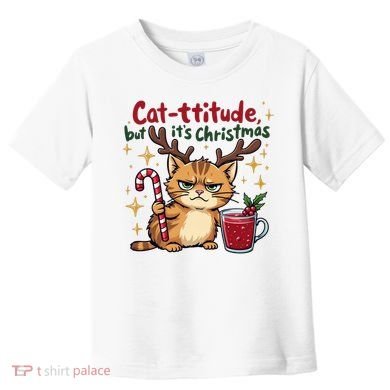 Cat-titude Christmas Cat Grumpy Cattitude Meme Toddler T-Shirt