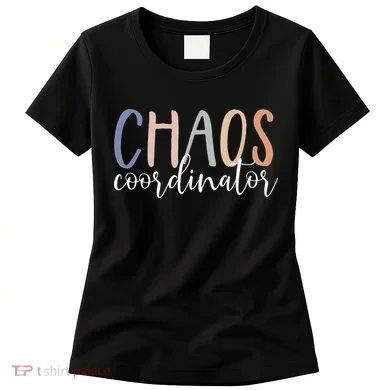 Chaos Coordinator Women's T-Shirt