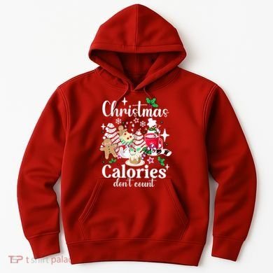 Christmas Calories DonT Count Hoodie